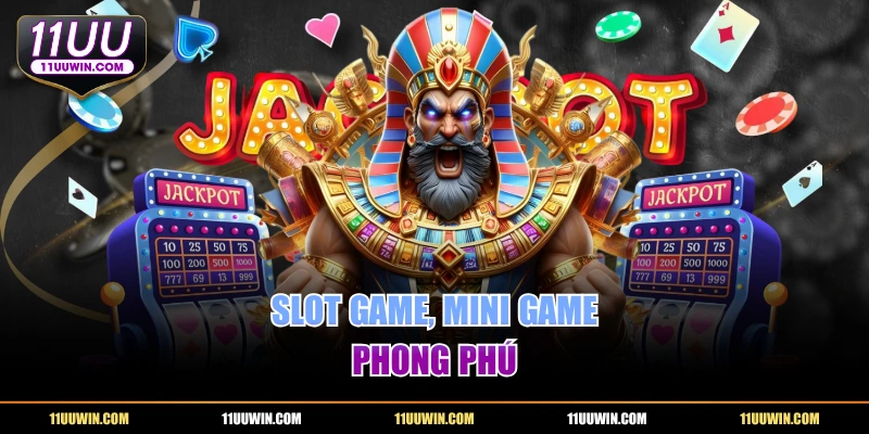 Slot game, mini game phong phú