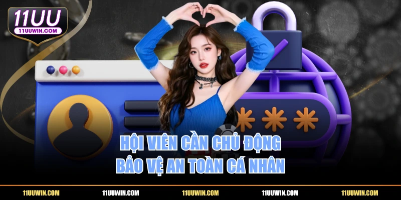 Hội viên cần chủ động bảo vệ an toàn cá nhân